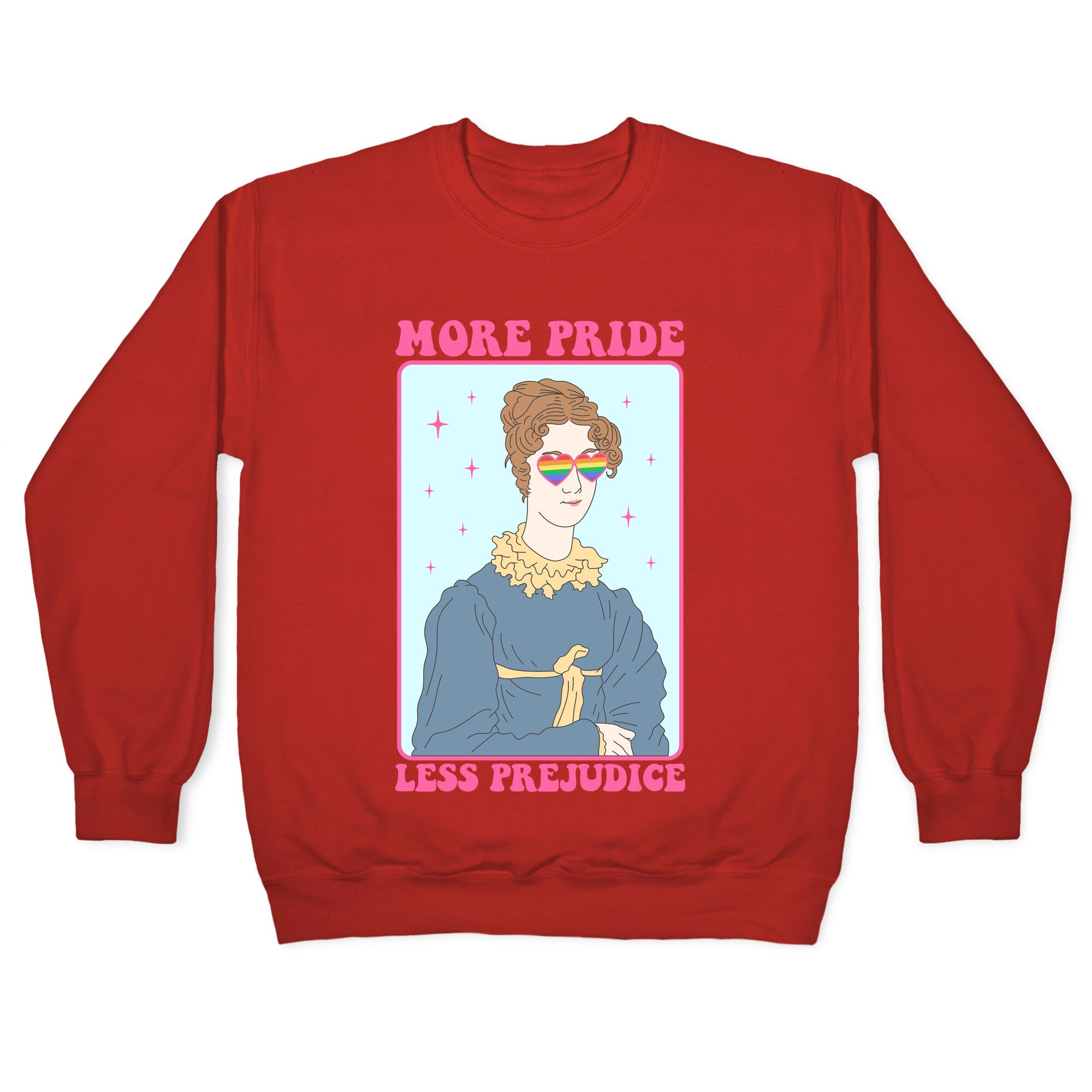 More Pride Less Prejudice Crewneck Sweatshirt